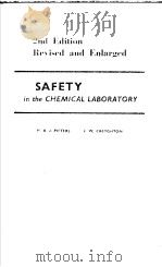 SAFETY IN THE CHEMICAL LABORATORY SECOND EDITION     PDF电子版封面    DR H.A.J.PIETERS  DR J.W.CREYG 