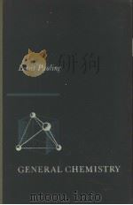 GENERAL CHEMISTRY:AN INTRODUCTION TO DESCRIPTIVE CHEMISTRY AND MODERN CHEMICAL THEORY     PDF电子版封面    LINUS PAULING 
