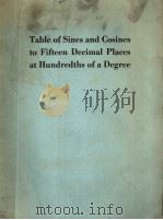 TABLE OF SINES AND COSINES TO FIFTEEN DECIMAL PLACES AT HUNDREDTHS OF A DEGREE     PDF电子版封面     