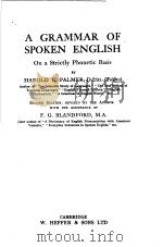 A CRAMMAR OF SPOKEN ENGLISH     PDF电子版封面    HAROLD E·PALMER 