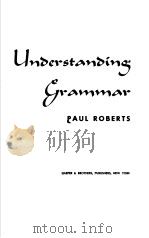 UNDERSTANDING GRAMMAR     PDF电子版封面    PAUL ROBERTS 