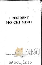 PRESIDENT HO CHI MINH     PDF电子版封面    POLITICAL BIOGRAPHY 