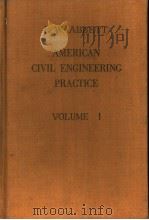 AMERICAN CIVIL ENGINEERING PRACTICE VOLUME 1     PDF电子版封面    R·W·ABBETT 