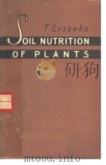 SOIL NUTRITION OF PLANTS     PDF电子版封面    T.LYSENKO 