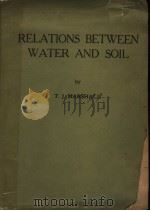 RELATIONS BETWEEN WATER AND SOIL     PDF电子版封面    T.J.MARSHALL 