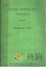 VACUUM MICROBALANCE TECHNIQUES VOLUME 1     PDF电子版封面    M.J.KATZ 