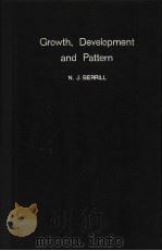 GROWTH，DEVELOPMENT，AND PATTERN     PDF电子版封面    N.J.BERRILL，McGILL UNIVERSITY 