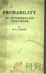 PROBABILITY AN INTERMEDIATE TEXT BOOK     PDF电子版封面    M·T·BIZLEY 