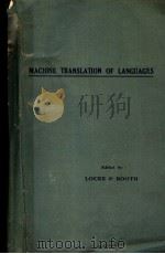 MACHINE TRANSLATION OF LANGUAGES FOURTEEN ESSAYS     PDF电子版封面    WILLIAM N.LOCKE AND A.DONALD B 