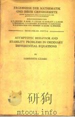 ASYMPTOTIC BEHAVIOR AND STABILITY PROBLEMS IN ORDINARY DIFFERNTIAL EQUATIONS     PDF电子版封面    LAMBERTO CESARI 
