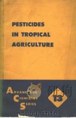 PESTICIDES IN TROPICAL AGRICULTURE     PDF电子版封面     