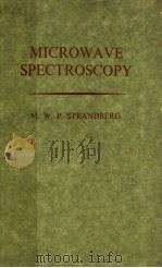 MICROWAVE SPECTROSCOPY     PDF电子版封面    M·W·STRANDBERG 