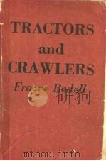 TRACTORS AND CRAWLERS     PDF电子版封面    ARTHUR E.BURKE HEAD ILLUSTRATI 