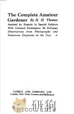 THE COMPLETE AMATEUR GARDENER     PDF电子版封面    H.H.THOMAS 