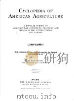 CYCLOPEKIA OF AMERICAN AGRICULTURE IN FOCR VOLUMES VOL.Ⅳ-FARM AND COMMUNITY     PDF电子版封面    L.H.BAILEY 