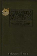CYCLOPEDIA OF AMERICAN AGRICULTURE IN FOUR VOLUMES VOL.Ⅲ-ANIMALS     PDF电子版封面    L.H.BAILEY 