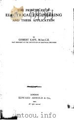 THE PRINCIPLES OF ELECTRICAL ENGINEERING AND THEIR APPLICATION     PDF电子版封面    GISBERT KAPP 