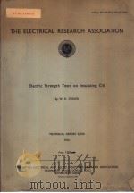 THE ELECTRICAL RESEARCH ASSOCIATION APPLICATION OF THE DISPERSION TEST TO THE DRYING OF HIGH VOLTAGE     PDF电子版封面    D.C.G.SMITH 