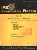 1956 NATIONAL CONVENTION IRE CONVENTION RECORD PART 3 ELECTRON DEVICES AND RECEIVERS     PDF电子版封面     