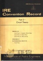1955 NATIONAL CONVENTION IRE CONVENTION RECORD PART 2 CIRCUIT THEORY     PDF电子版封面     