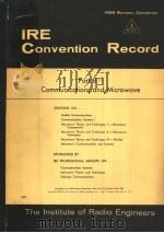 1955 NATIONAL CONVENTION IRE CONVENTION RECORD PART 8 COMMUNICATIONS AND MICROWAVE     PDF电子版封面     