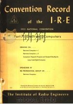1953 NATIONAL CONVENTION CONVENTION RECORD OF THE I.R.E PART 7 ELECTRONIC COMPUTERS（ PDF版）