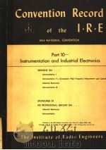 1954 NATIONAL CONVENTION CONVENTION RECORD OF THE I.R.E PART 10 INSTRUMENTATION AND INDUSTRIAL ELECT（ PDF版）