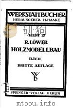 WERKSTATTBUCHER HEFT 17 DER HOLZMODELLBAU     PDF电子版封面    RICHARD LOWER 