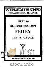 WERKSTATTBUCHER HEFT 46 FEILEN     PDF电子版封面    DR.-ING.BERTOLD BUXBAUM 