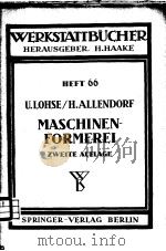 WERKSTATTBUCHER HEFT 66 MASCHINENFORMEREI     PDF电子版封面    DIPL.-ING.HANS ALLENDORF 