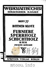 WERKSTATTBUCHER HEFT 77 FURNIERE-SPERRHOLZ SCHICHTHOLZ     PDF电子版封面    LUDWIG KLOTZ 