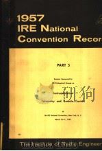 1957 IRE NATIONAL CONVENTION RECORD PART 5 INSTRUMENTATION TELEMETRY AND REMOTE CONTROL     PDF电子版封面     