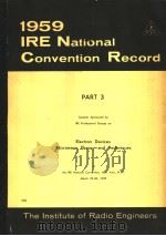 1959 IRE NATIONAL CONVENTION RECORD PART 3 ELECTRON DEVICES MICROWAVE THEORY AND TECHNIQUES（ PDF版）