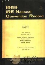 1959 IRE NATIONAL CONVENTION RECORD PART 9 HUMAN FACTORS IN ELECTRONICS INSTRUMENTATION MEDICAL ELEC（ PDF版）