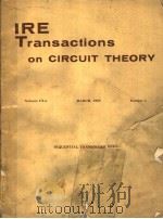 IRE TRANSACTIONS ON CIRCUIT THEORY VOLUME CT-6 MARCH，1959 NUMBER 1     PDF电子版封面     