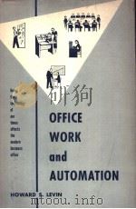 OFFICE WORK AND AUTOMATION     PDF电子版封面    HOWARD S. LEVIN 