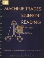 MACHINE TRADES BLUEPRINT READING     PDF电子版封面    PUSSEL W.IHNE WALTER E. STREET 