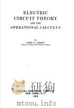 ELECTRIC CIRCUIT THEORY AND THE OPERATIONAL CALCULUS     PDF电子版封面    JOHN R.CARSON 