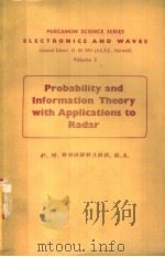 PROBABILITY AND INFORMATION THEORYM，WITH APPLICATIONS TO RADAR   1953  PDF电子版封面    R.M.WOODWARD 