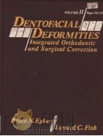 DENTOFACIAL DEFORMITIES  Integrated Orthodontic and Surgical Correction  VOLME Ⅱ     PDF电子版封面  080161628X  BRUCE N.EPKER  LEWARD C.FISH 