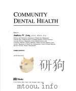 COMMUNITY DENTAL HEALTH  THIRD EDITION   1993  PDF电子版封面  0801663873  ANTHONY W.JONG 