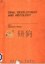 ORAL DEVELOPMENT AND HISTOLOGY   1987  PDF电子版封面  0683002953  JAMES K.AVERY 