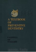 A TEXTBOOK OF PREVENTIVE DENTISTRY   1977  PDF电子版封面  0721622399   