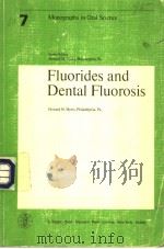 FLUORIDES AND DENTAL FLUOROSIS   1978  PDF电子版封面  3805514123  HOWARD M.MYERS 