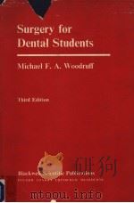 SURGERY FOR DENTAL STUDENTS  THIRD EDITION     PDF电子版封面  0632095903  MICHAEL F.A.WOODRUFF 
