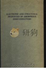 ELECTRONIC AND STRUCTURAL PROPERTIES OF AMORPHOUS SEMICONDUCTORS（1973 PDF版）