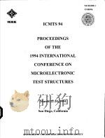 ICMITS 94 PROCEEDINGS OF THE 1994 INTERNATIONAL CONFERENCE ON MICROELECTRONIC TEST STRUCTURES   1994  PDF电子版封面  0780317572   