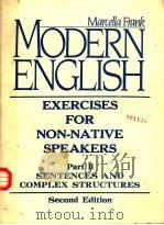 MODERN ENGLISH EXERCISES FOR NON-NATIVE SPEAKERS  PART 2：SENTENCES AND COMPLEX STRUCTURES   SECOND E   1986年  PDF电子版封面    MARCELLA FRANK 