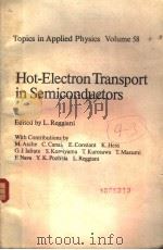 TOPICS IN APPLIED PHYSICS VOLUME 58  HOT-ELECTRON TRANSPORT IN SEMICONDUCTORS   1985  PDF电子版封面  3540133216  L.REGGIANI 