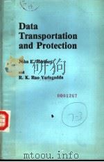 DATA TRANSPORTATION AND PROTECTION   1986  PDF电子版封面  0306422573  JOHN E.HERSHEY AND R.K.RAO YAR 